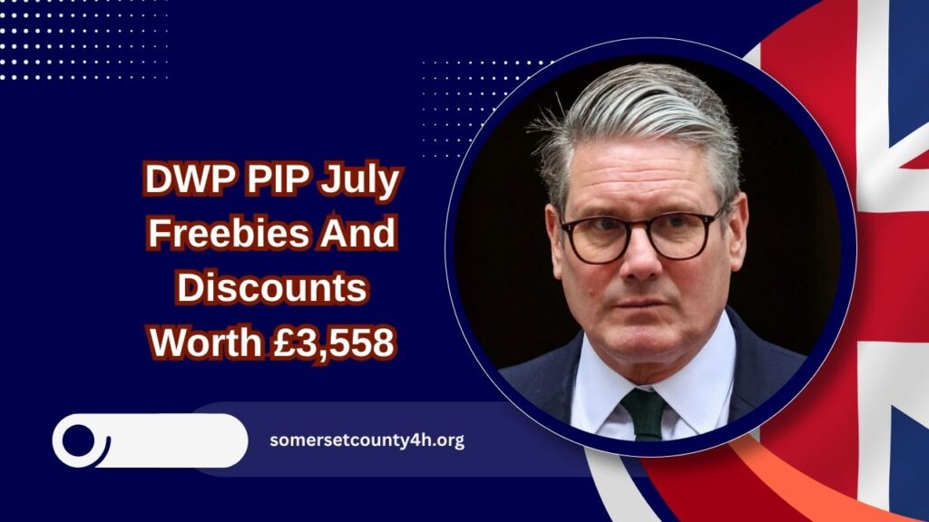 DWP PIP July Freebies And Discounts Worth £3,558- Full List of 9 Perks You Can Claim Now