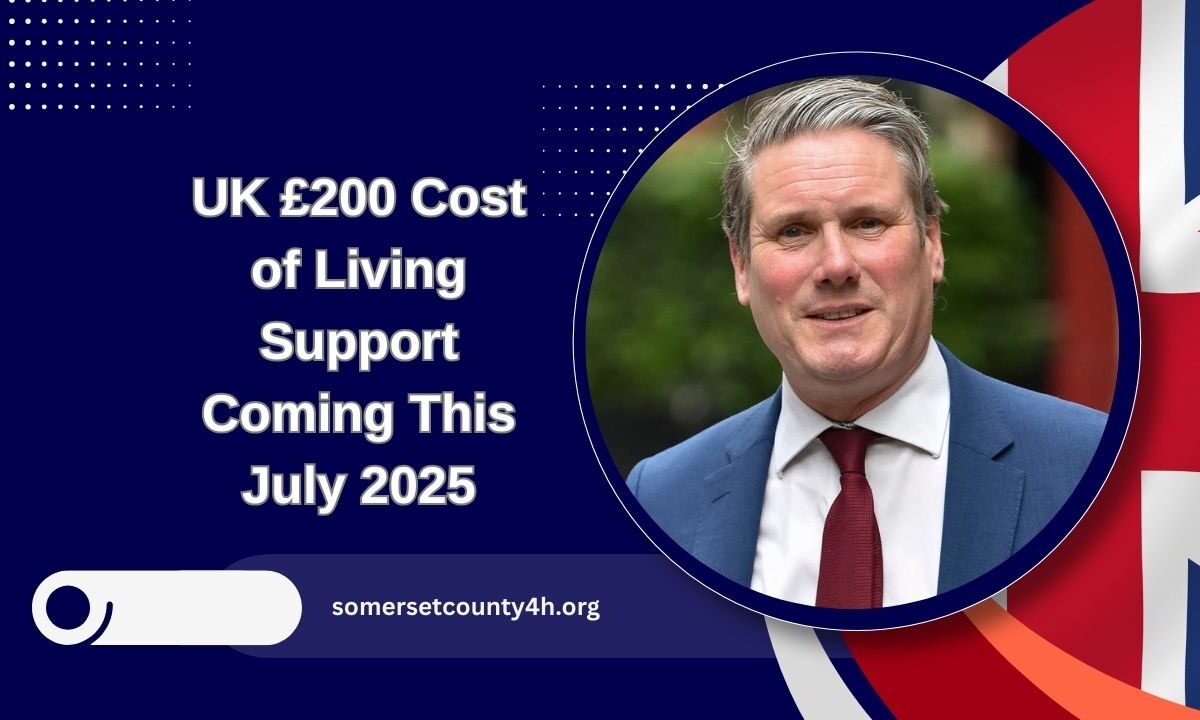 UK £200 Cost of Living Support Coming This July 2025 – Check Eligibility, Payout Details, And How To Apply Now