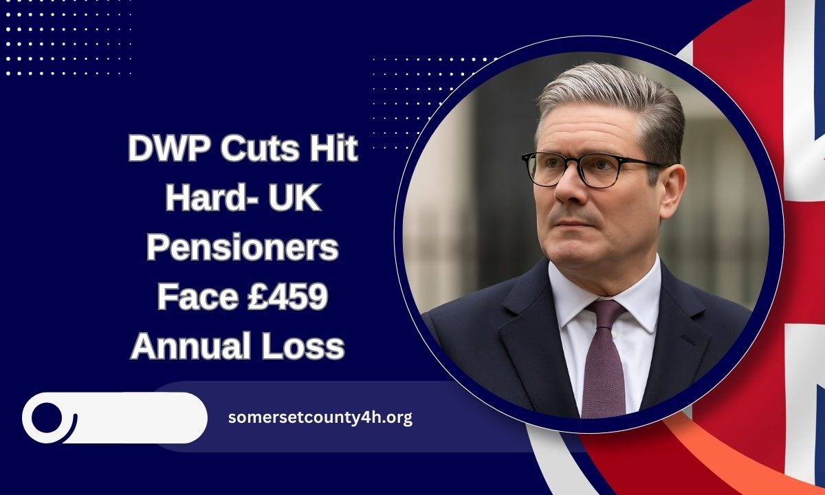 DWP Cuts Hit Hard- UK Pensioners Face £459 Annual Loss – Here's How To Cope