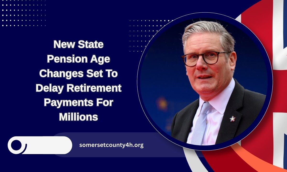 New State Pension Age Changes Set To Delay Retirement Payments For Millions – Full Breakdown Inside
