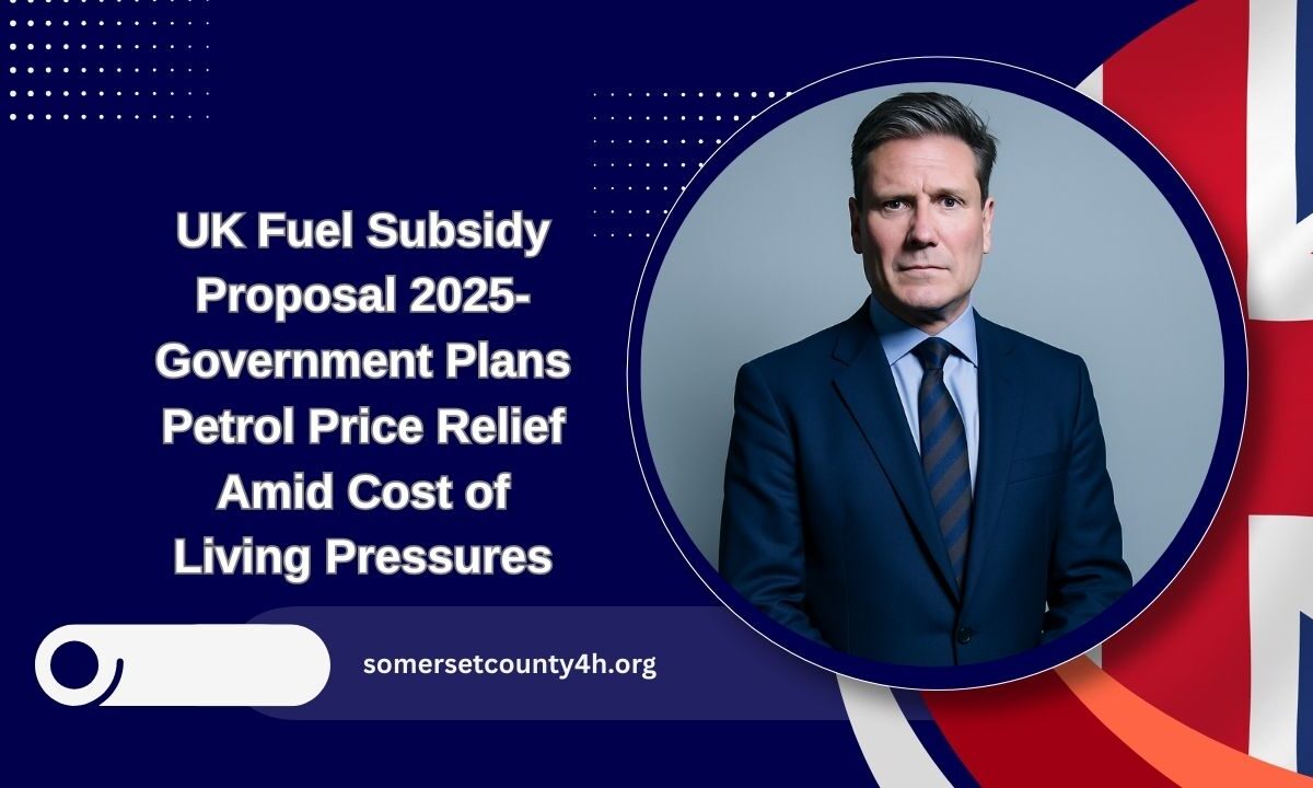 UK Fuel Subsidy Proposal 2025- Government Plans Petrol Price Relief Amid Cost of Living Pressures